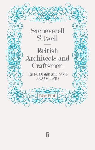 Бумажная книга «British Architects and Craftsmen: Taste, Design and Style 1600 to 1830», автор Сачеверелл Ситвелл - фото №1