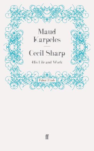 Бумажная книга «Cecil Sharp: His Life and Work», автор Мод Карпелес - фото №1