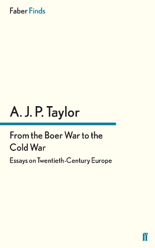 Бумажная книга «From the Boer War to the Cold War: Essays on Twentieth-Century Europe», автор Алан Джон Персиваль Тейлор - фото №1