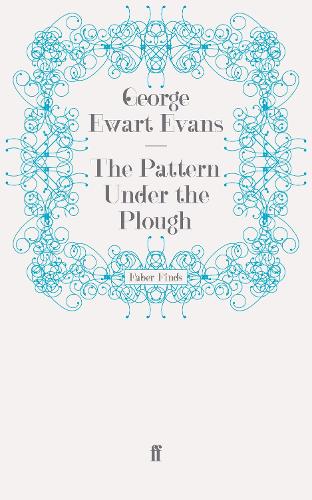 Бумажная книга «The Pattern Under the Plough», автор Джордж Эварт Эванс - фото №1