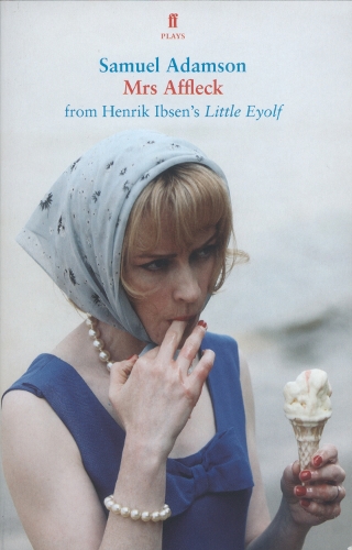 Паперова книга «Mrs Affleck: from Ibsen's Little Eyolf», автор Семюель Адамсон - фото №1