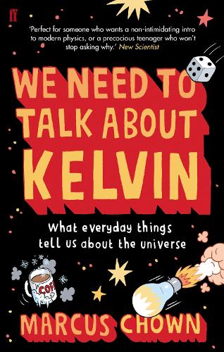 Паперова книга «We Need to Talk About Kelvin: What everyday things tell us about the universe», автор Маркус Чаун - фото №1