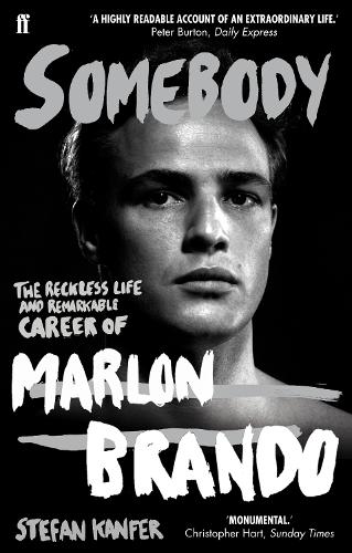 Бумажная книга «Somebody: The Reckless Life and Remarkable Career of Marlon Brando», автор Штефан Канфер - фото №1