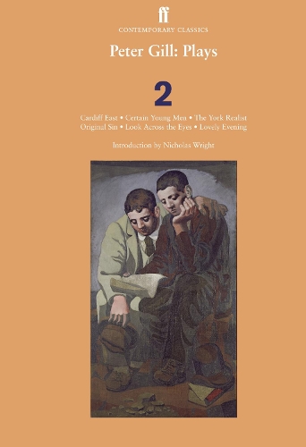 Бумажная книга «Peter Gill Plays 2: Cardiff East, Certain Young Men, The York Realist, Original Sin», автор Питер Гилл - фото №1