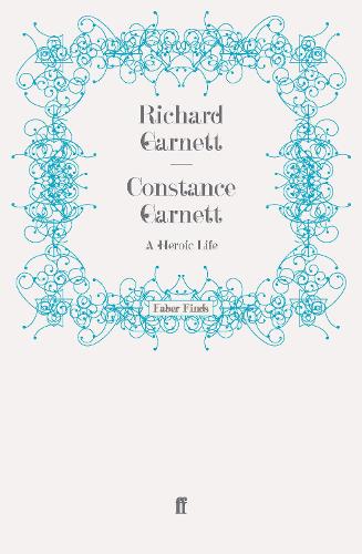 Бумажная книга «Constance Garnett: A Heroic Life», автор Ричард Гарнетт - фото №1