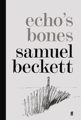 [object Object] «Echo's Bones», автор Сэмюэл Беккет - фото №1