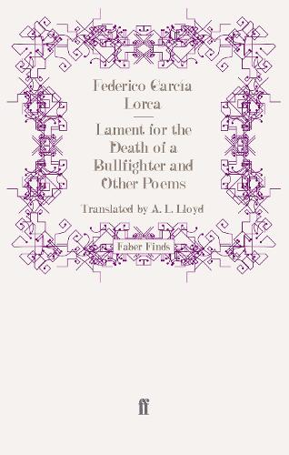 Бумажная книга «Lament for the Death of a Bullfighter and Other Poems», авторов A. Л. Ллойд, Федерико Гарсиа Лорка - фото №1