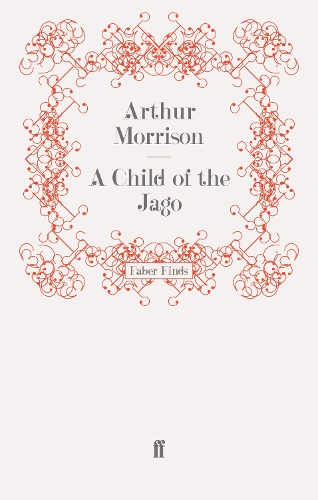 Бумажная книга «A Child of the Jago», автор Артур Моррисон - фото №1