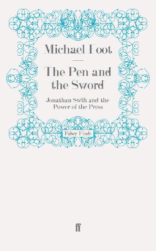 Бумажная книга «The Pen and the Sword: Jonathan Swift and the Power of the Press», автор Майкл Фут - фото №1