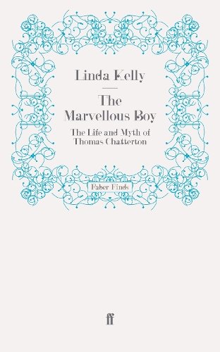 Паперова книга «The Marvellous Boy: The Life and Myth of Thomas Chatterton», автор Лінда Келлі - фото №1