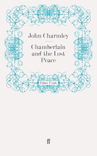 Бумажная книга «Chamberlain and the Lost Peace», автор Джон Чармли - фото №1
