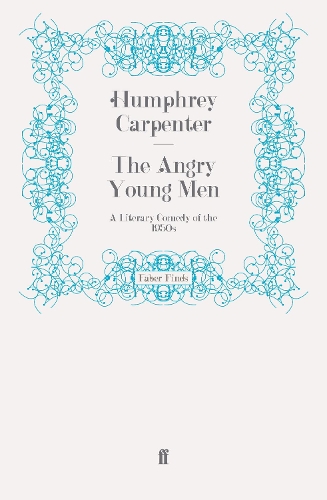 Паперова книга «The Angry Young Men: A Literary Comedy of the 1950s», автор Хамфрі Карпентер - фото №1