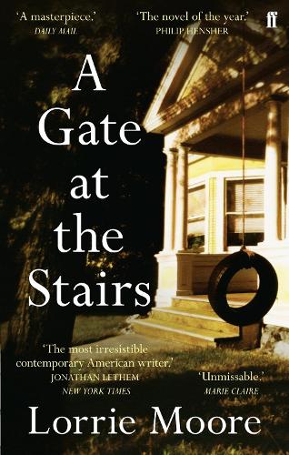 Паперова книга «A Gate at the Stairs: 'Not a single sentence is wasted.’ Elizabeth Day», автор Лоррі Мур - фото №1
