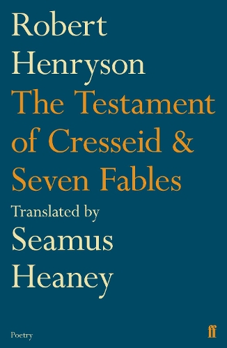 Паперова книга «The Testament of Cresseid & Seven Fables: Translated by Seamus Heaney», авторів Роберт Генрісон, Шеймус Хіні - фото №1