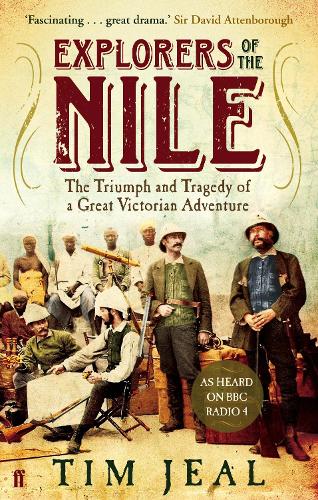 Паперова книга «Explorers of the Nile: The Triumph and Tragedy of a Great Victorian Adventure», автор Тім Джил - фото №1