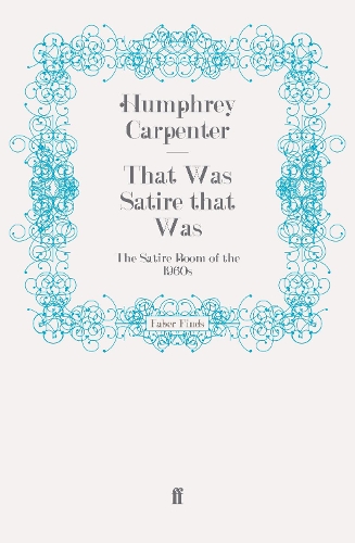 Паперова книга «That Was Satire that Was: The Satire Boom of the 1960s», автор Хамфрі Карпентер - фото №1