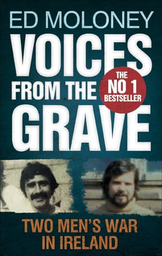Бумажная книга «Voices from the Grave: Two Men's War in Ireland», автор Эд Молони - фото №1