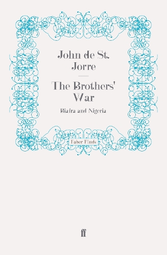 Бумажная книга «The Brothers' War: Biafra and Nigeria», автор Джон де Сен-Жорр - фото №1
