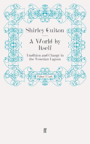 Бумажная книга «A World by Itself: Tradition and Change in the Venetian Lagoon», автор Ширли Гитон - фото №1
