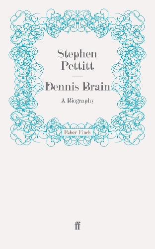 Паперова книга «Dennis Brain: A Biography», автор Стівен Петтітт - фото №1