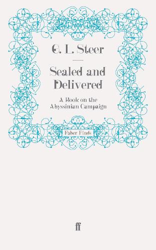 Бумажная книга «Sealed and Delivered: A Book on the Abyssinian Campaign», автор Г. Л. Стир - фото №1