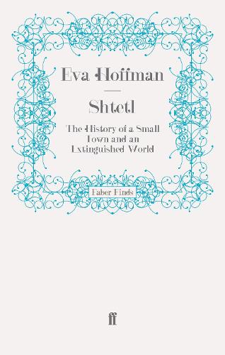 Бумажная книга «Shtetl: The History of a Small Town and an Extinguished World», автор Ева Хоффман - фото №1