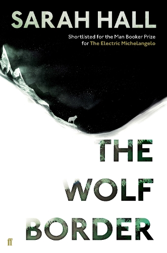 Бумажная книга «The Wolf Border: Shortlisted for the Booker Prize», автор Сара Холл - фото №1