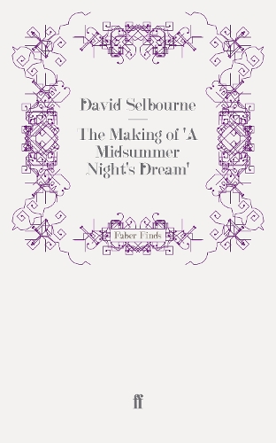 Бумажная книга «The Making of 'A Midsummer Night's Dream'», автор Дэвид Селборн - фото №1