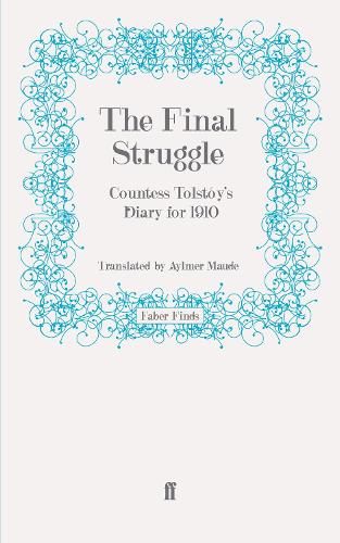 Бумажная книга «The Final Struggle: Countess Tolstóy's Diary for 1910», автор Графиня Толстая - фото №1