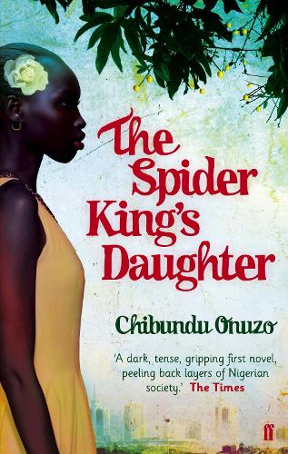 Бумажная книга «The Spider King's Daughter», автор Чибунду Онузо - фото №1