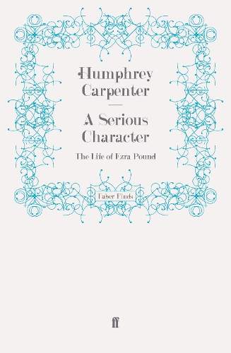 Паперова книга «A Serious Character: The Life of Ezra Pound», автор Хамфрі Карпентер - фото №1