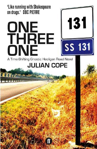 Бумажная книга «One Three One: A Time-Shifting Gnostic Hooligan Road Novel», автор Джулиан Коуп - фото №1