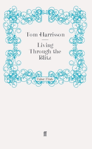 Бумажная книга «Living Through the Blitz», автор Том Харрисон - фото №1