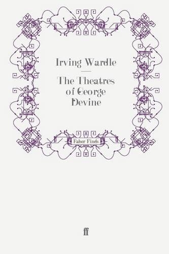 Бумажная книга «The Theatres of George Devine», автор Ирвинг Уордл - фото №1