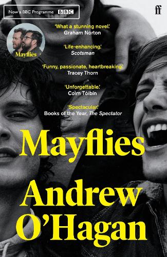 Бумажная книга «Mayflies: From the author of the Sunday Times bestseller Caledonian Road», автор Эндрю О'Хаган - фото №1
