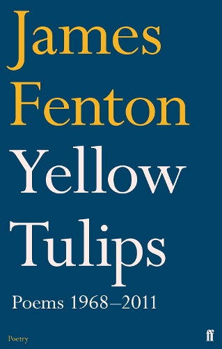 Паперова книга «Yellow Tulips: Poems 1968–2011», автор Джеймс Фентон - фото №1