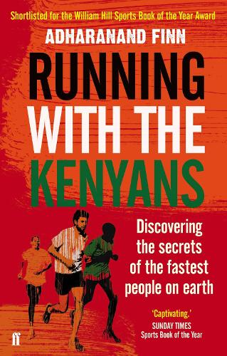 Бумажная книга «Running with the Kenyans: Discovering the secrets of the fastest people on earth», автор Адхарананд Финн - фото №1