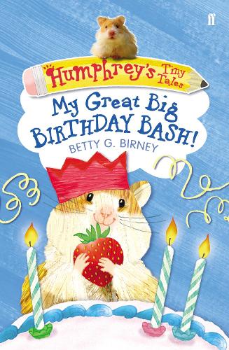 Паперова книга «Humphrey's Tiny Tales 4: My Great Big Birthday Bash!», автор Бетті Г. Бірні - фото №1