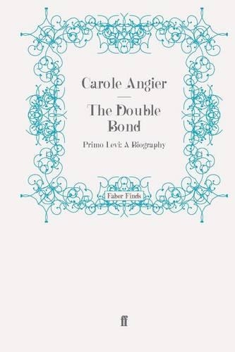 Бумажная книга «The Double Bond: Primo Levi: A Biography», автор Кэрол Анжер - фото №1