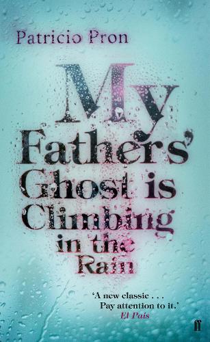 Паперова книга «My Fathers' Ghost is Climbing in the Rain», автор Патрісіо Прон - фото №1