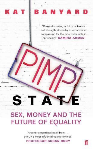 Бумажная книга «Pimp State: Sex, Money and the Future of Equality», автор Кэт Баньярд - фото №1