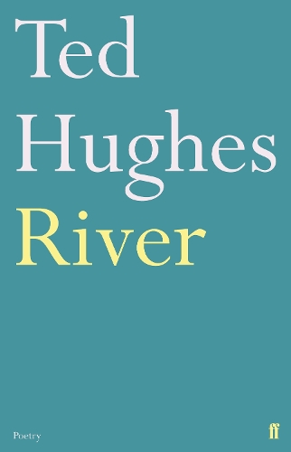 Бумажная книга «River: Poems by Ted Hughes», автор Тед Хьюз - фото №1