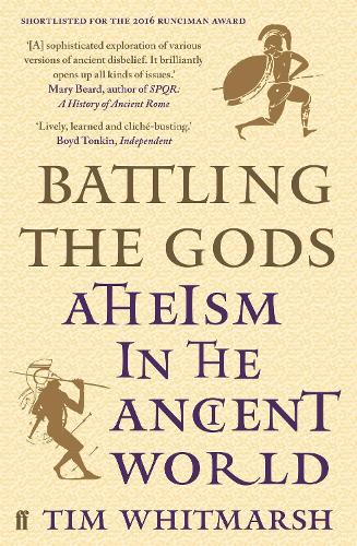 Бумажная книга «Battling the Gods: Atheism in the Ancient World», автор Тим Уитмарш - фото №1