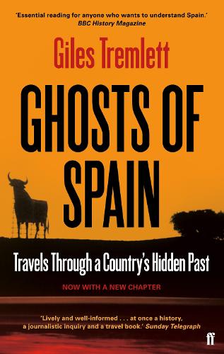 Бумажная книга «Ghosts of Spain: Travels Through a Country's Hidden Past», автор Джайлз Тремлетт - фото №1