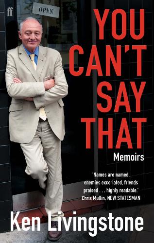 Паперова книга «You Can't Say That: Memoirs», автор Кен Лівінгстон - фото №1