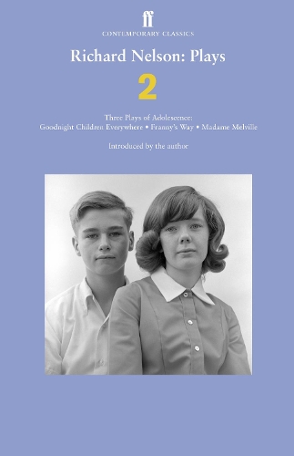 Паперова книга «Richard Nelson: Plays 2: Three Plays of Adolescence: Goodnight Children Everywhere; Franny's Way; Madame Melville», автор Річард Нельсон - фото №1