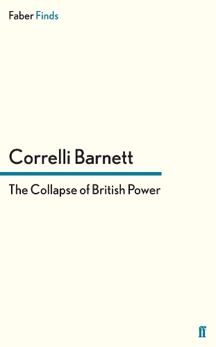 Бумажная книга «The Collapse of British Power», автор Коррелли Барнетт - фото №1