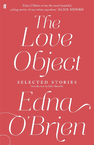 Паперова книга «The Love Object: Selected Stories of Edna O'Brien», автор Една О'Брайен - фото №1