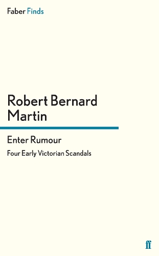 Бумажная книга «Enter Rumour: Four Early Victorian Scandals», автор Роберт Бернард - фото №1