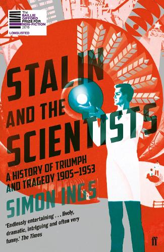 Бумажная книга «Stalin and the Scientists: A History of Triumph and Tragedy 1905–1953», автор Саймон Ингс - фото №1